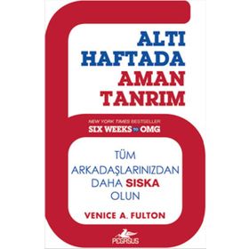 Altı Haftada Aman Tanrım - Venice A. Fulton