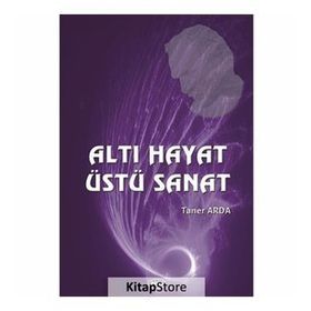 Altı Hayat Üstü Sanat - Taner Arda