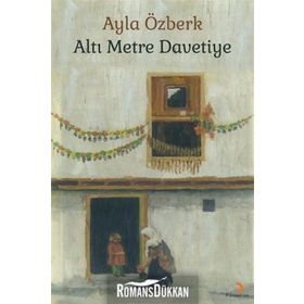 Altı Metre Davetiye - Ayla Özberk