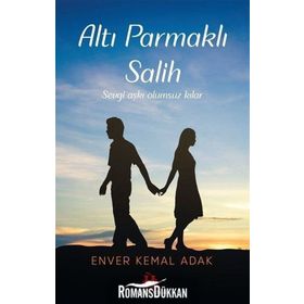 Altı Parmaklı Salih - Enver Kemal Adak