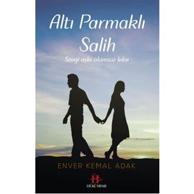 Altı Parmaklı Salih - Enver Kemal Adak