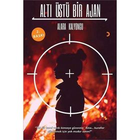 Altı Üstü Bir Ajan - Alara Kalyoncu
