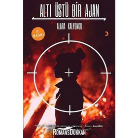 Altı Üstü Bir Ajan - Alara Kalyoncu