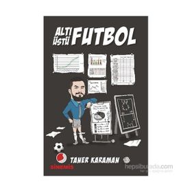 Altı Üstü Futbol - Taner Karaman