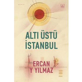 Altı Üstü İstanbul - Ercan Y Yılmaz