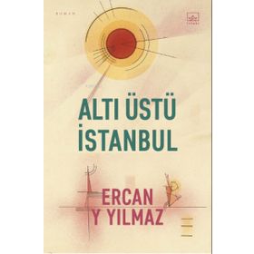 Altı Üstü İstanbul - Ercan Y Yılmaz