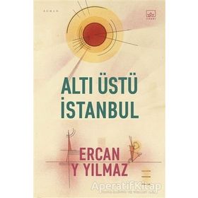 Altı Üstü İstanbul - Ercan Y Yılmaz