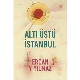Altı Üstü İstanbul - Ercan Y Yılmaz