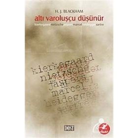 ALTI VAROLUŞÇU DÜŞÜNÜR - HAROLD JOHN BLACKHAM
