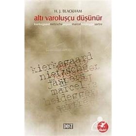 ALTI VAROLUŞÇU DÜŞÜNÜR - HAROLD JOHN BLACKHAM