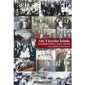 Altı Yüzyılın İzinde - Ayşe Serbülent Elveren