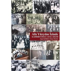 Altı Yüzyılın İzinde - Ayşe Serbülent Elveren