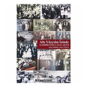 Altı Yüzyılın İzinde - Ayşe Serbülent Elveren