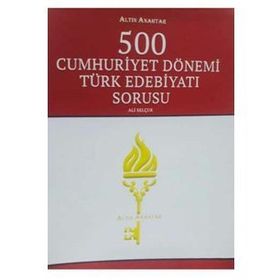 Altın Anahtar Yayınları 500 Cumhuriyet Dönemi Türk Edebiyatı Sorusu