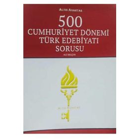 Altın Anahtar Yayınları 500 Cumhuriyet Dönemi Türk Edebiyatı Sorusu