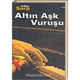 Altın Aşk Vuruşu - Aydilge Sarp