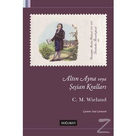 Altın Ayna veya Şeşian Kralları - Christoph Martin Wieland