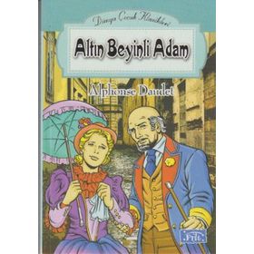 ALTIN BEYINLI ADAM - ALPHONSE DAUDET