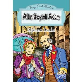 ALTIN BEYINLI ADAM - ALPHONSE DAUDET