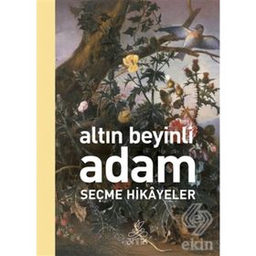 ALTIN BEYINLI ADAM SEÇME HIKÂYELER - KOLEKTIF