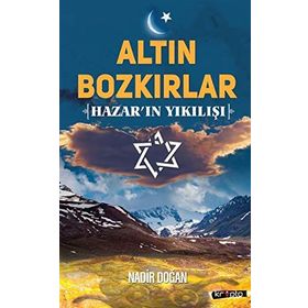 Altın Bozkırlar - Hazarın Yıkılışı - Nadir Doğan