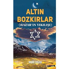 Altın Bozkırlar - Hazarın Yıkılışı - Nadir Doğan