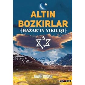 Altın Bozkırlar - Hazarın Yıkılışı - Nadir Doğan