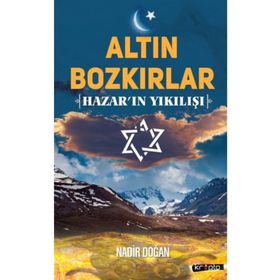 Altın Bozkırlar - Hazarın Yıkılışı - Nadir Doğan