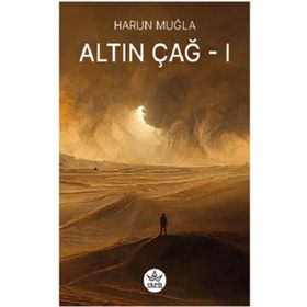 Altın Çağ -1 - Harun Muğla
