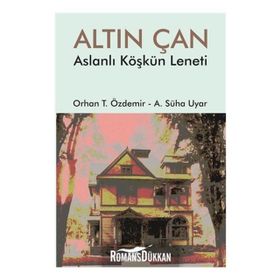 Altın Çan Aslanlı Köşkün Leneti / A. Süha Uyar