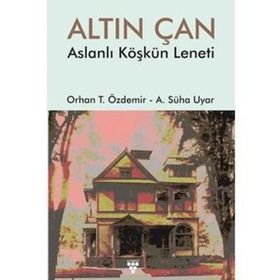Altın Çan Aslanlı Köşkün Leneti / A. Süha Uyar