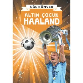 Altın Çocuk Haaland - Uğur Önver