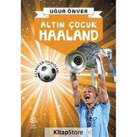 Altın Çocuk Haaland - Uğur Önver