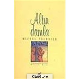 ALTIN DAMLA - MICHEL TOURNIER