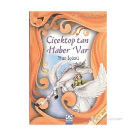 ALTIN DOĞA ÖYKÜLERİ ÇİÇEKTOP'TAN HABER VAR - NUR ICOZU