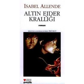 ALTIN EJDER KRALLIĞI - ISABEL ALLENDE
