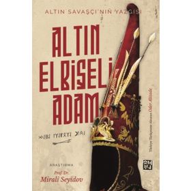 Altın Elbiseli Adam - Altın Savaşçı'nın Yazgısı - Mirali Seyidov