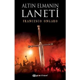 Altın Elmanın Laneti - Francesco Ongaro - Epsilon Yayınları