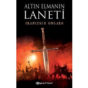 Altın Elmanın Laneti - Francesco Ongaro - Epsilon Yayınları