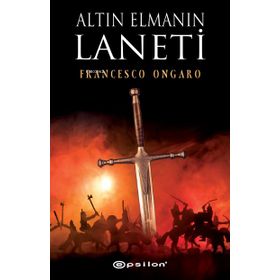 Altın Elmanın Laneti - Francesco Ongaro - Epsilon Yayınları