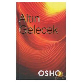 Altın Geleceğin Dilini Öğrenmek - Bhagwan Shree Rajneesh