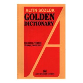 ALTIN GOLDEN DICTIONARY İNGİLİZCE TÜRKÇE - TÜRKÇE İNGİLİZCE - KOLEKTIF