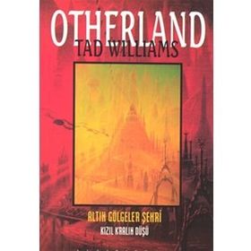 ALTIN GÖLGELER ŞEHRİ / KIZIL KRALIN DÜŞÜ - TAD WILLIAMS