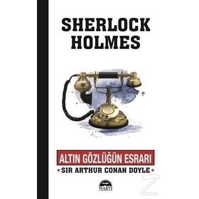 Altın Gözlüğün Esrarı - Sherlock Holmes