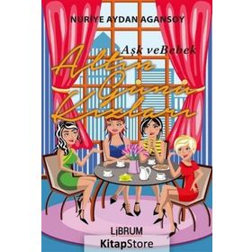 Altın Günü Kızları - Nuriye Aydan Agansoy