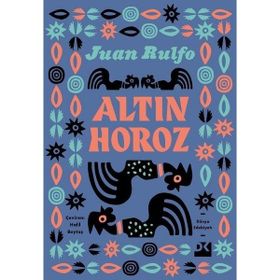 Altın Horoz - Juan Rulfo