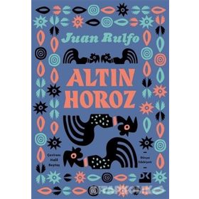 Altın Horoz - Juan Rulfo