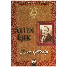 ALTIN IŞIK - ZIYA GÖKALP (ISBN:9789756053294)
