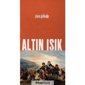 ALTIN IŞIK - ZIYA GÖKALP (ISBN:9789756195734)