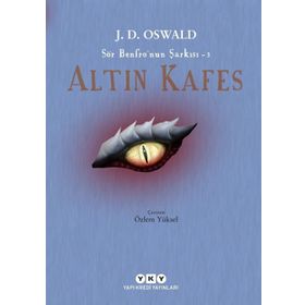 Altın Kafes: Sör Benfronun Şarkısı-3 - J.D. Oswald